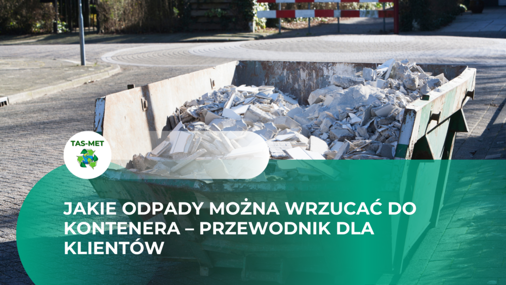 akie odpady można wrzucać do kontenera – przewodnik dla klientów